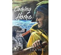 Coming Home Poems, Paintings, and Reflections on the Inescapable Human Journey - Jack Dell - Distant Thunder LLC - ebook (ePub) - Livre