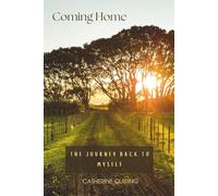 Coming Home: the journey back to myself