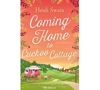 Coming Home to Cuckoo Cottage: a glorious summer treat of glamping, vintage tearooms and love ...