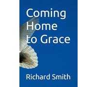 Coming Home to Grace