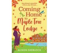 Coming Home to Maple Tree Lodge