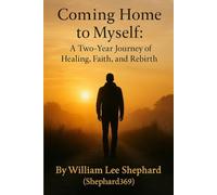 Coming Home to Myself: Two-Year Journey of Healing, Faith, and Rebirth