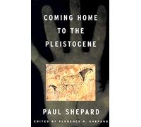 Coming Home to the Pleistocene