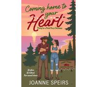Coming Home to Your Heart: Pining for a Point Perry Christmas: MUST-READ small town, grumpy cowboy, opposites attract romance full of heart and soul (Hearts of Point Perry)