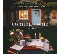Coming Home : une feuille de route de Fearful to Fully Alive