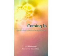 Coming In: Gays and Lesbians Reclaiming the Spiritual Journey Urs Mattmann (Auteur)