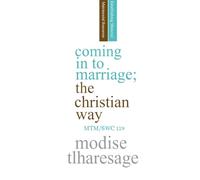 Coming In To Marriage; The Christian Way
