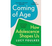 Coming of Age: How Adolescence Shapes Us