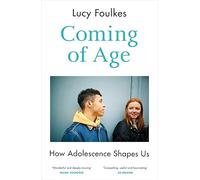 Coming of Age: How Adolescence Shapes Us