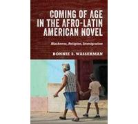Coming Of Age In The Afro-Latin American Novel