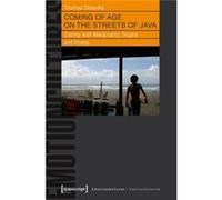 Coming Of Age On The Streets Of Java Thomas Stodulka, (Auteur)