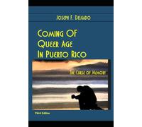 Coming of Queer Age in Puerto Rico: The Curse of Memory, Third Edition