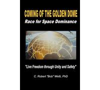 Coming of the Golden Dome: Race for Space Dominance