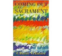 Coming Out As Sacrament