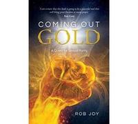 Coming Out Gold: A Quest for Sexual Purity - [Version Originale] Inconnu (Auteur)