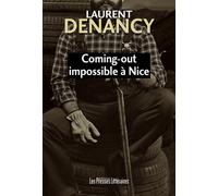 Coming-out impossible à Nice - Laurent Denancy - Presses Litteraires - broché - Roman