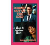 Coming Out Of The Cold: A Rags To Romance Book