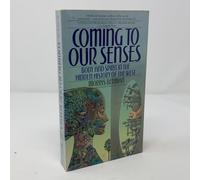 Coming to Our Senses: Body and Spirit in the Hidden History of the West
