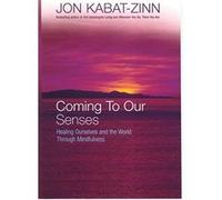 COMING TO OUR SENSES KABAT-ZINN. JON (Auteur)
