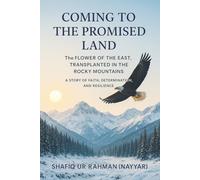 Coming to the Promised Land: The Flower of the East, Transplanted in the Rocky Mountains