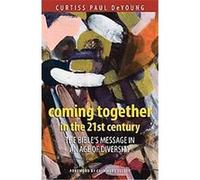 Coming Together in the 21st Century Curtiss Paul Deyoung (Auteur)