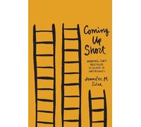 Coming Up Short: Working-Class Adulthood in an Age of Uncertainty