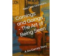Comings and Goings - The Art of Being Seen: A Jim Garraty Story