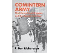 Comintern Army: The International Brigades and the Spanish Civil War