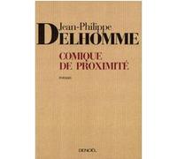 Comique de proximité Jean-Philippe Delhomme (Auteur)