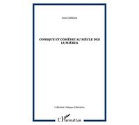COMIQUE ET COMéDIE AU SIèCLE DES LUMIèRES