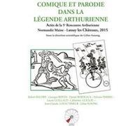 Comique et parodie dans la légende arthurienne Adnan Boulos (Auteur)