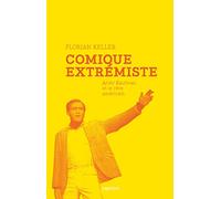 Comique extrémiste: Andy Kaufman et le Rêve Américain