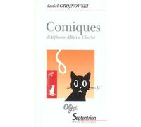 Comiques: D''Alphonse Allais à Charlot
