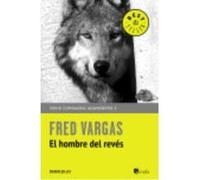 Comisario Adamsberg 2. El Hombre Del Revés - Vargas, Fred Vargas, Fred (Auteur)