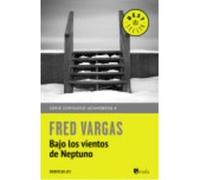 Comisario Adamsberg 5. Bajo Los Vientos De Neptuno - Vargas, Fred Vargas, Fred (Auteur)