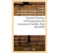 Comité d'érection et d'inauguration du monument Camille, Paris - Collectif - Hachette Bnf - broché - Livre