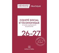 Comité Social Et Économique Et Autres Représentants Du Personnel - Mémento Pratique 2026-2027