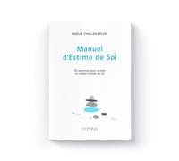 Manuel d'Estime de Soi - 30 exercices pour animer un atelier d'Estime de soi - COMITYS Maëlle Challan Belval (Auteur)