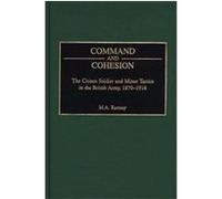 Command and Cohesion, Praeger Studies in Diplomacy and Strategic Thought Series M. A. Ramsay (Auteur)