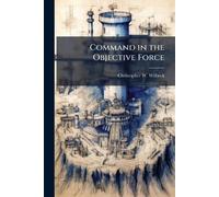 Command in the Objective Force