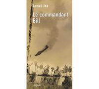 Commandant bill - Armel Job - Mijade Eds - broché - Roman junior dès 9 ans