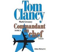 Commandant en chef - tome 2 Tom Clancy (Auteur), Mark Greaney (Auteur), Jean Bonnefoy (Traduction)