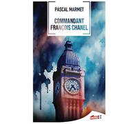 Commandant François Chanel - Pascal Marmet - M+ Editions - Poche - Roman