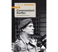Commandant Kieffer Le Français du Jour J - Stéphane Simonnet - Tallandier - Poche - Biographie
