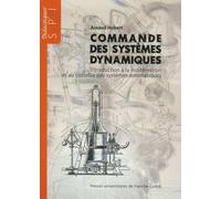 Commande des systèmes dynamiques - introduction à la modélisation et au contrôle des systèmes automatiques