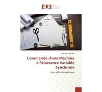 Commande d'une Machine à Réluctance Variable Synchrone Pour véhicule électrique - Duy-Minh Nguyen - Universitaires Europeennes - broché - Etude
