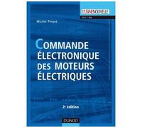 Commande électronique des moteurs électriques - 2ème édition - Michel Pinard - Dunod - broché - Etude