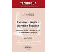 Commande et diagnostic des systèmes dynamiques - Niveau C - 2e édition - Rosario Toscano - Ellipses - broché - Scolaire / Universitaire