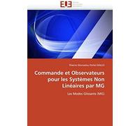 Commande Et Observateurs Pour Les Systèmes Non Linéaires Par Mg