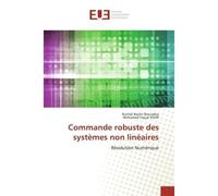 Commande robuste des systèmes non linéaires - Rochdi Bouiadjra - Universitaires Europeennes - broché - Livre